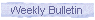Weekly Bulletin